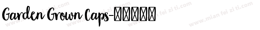Garden Grown Caps字体转换